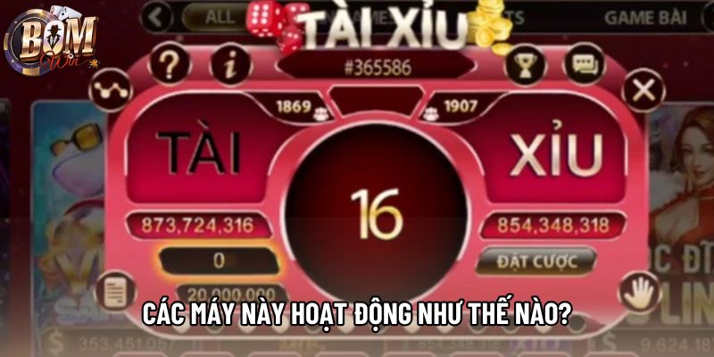 Các máy này hoạt động như thế nào? Các máy này hoạt động như thế nào?