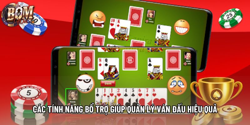 Các tính năng bổ trợ giúp quản lý ván đấu hiệu quả Các tính năng bổ trợ giúp quản lý ván đấu hiệu quả