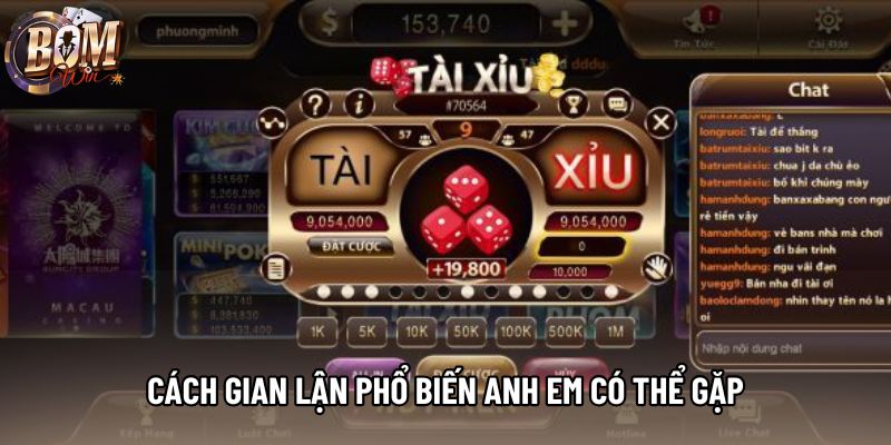Cách gian lận phổ biến anh em có thể gặp Cách gian lận phổ biến anh em có thể gặp