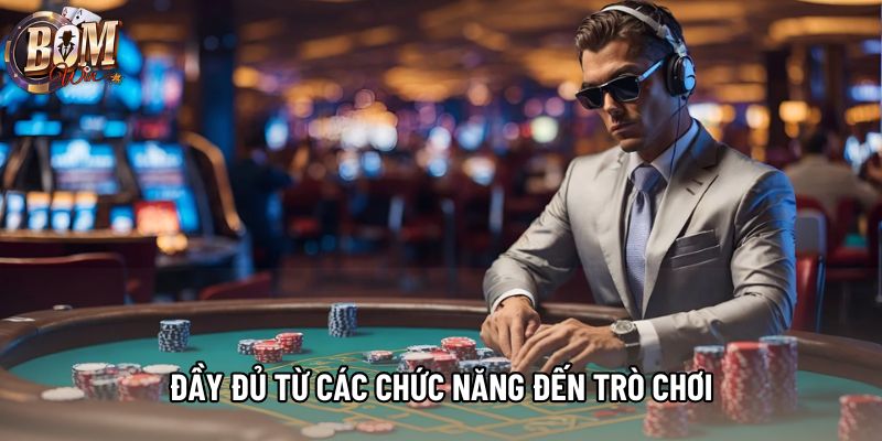 Đầy đủ từ các chức năng đến trò chơi Đầy đủ từ các chức năng đến trò chơi