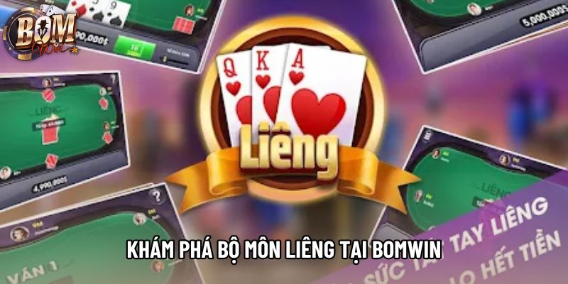 Khám phá bộ môn liêng tại Bomwin Khám phá bộ môn liêng tại Bomwin