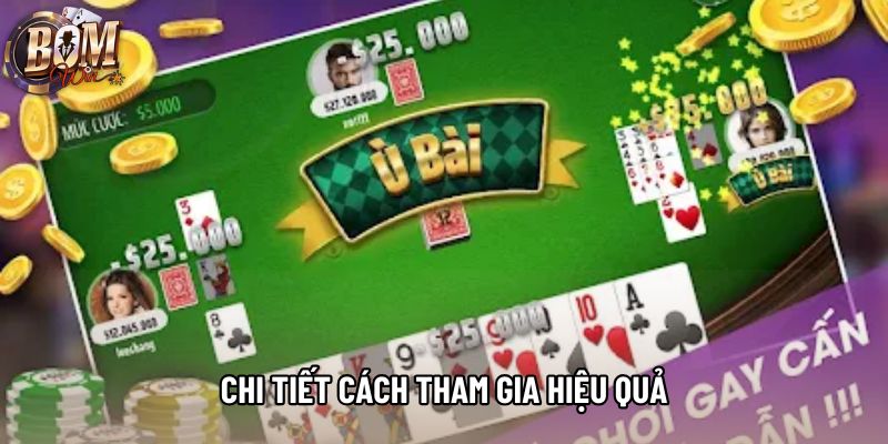 Chi tiết cách tham gia hiệu quả Chi tiết cách tham gia hiệu quả