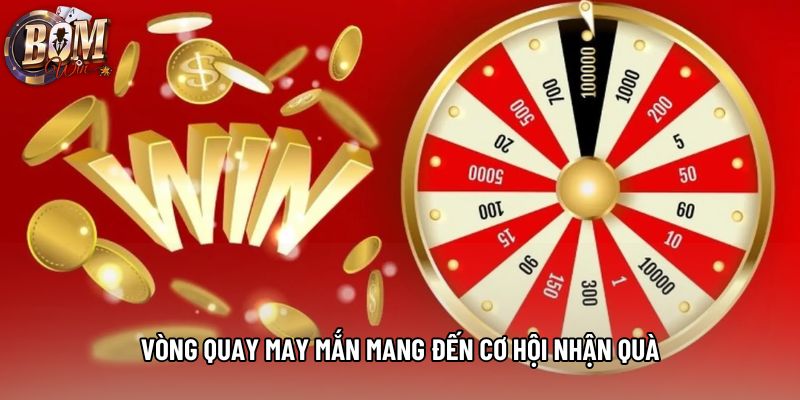 Vòng quay may mắn mang đến cơ hội nhận quà Vòng quay may mắn mang đến cơ hội nhận quà